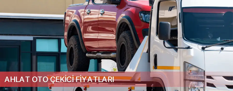 Ahlat İlçemi Oto Çekici Fiyatları